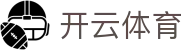 开云体育官方入口 - Kaiyun Sports 官方网站 APP 下载及多维度入口